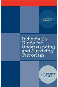 Individual's Guide for Understanding and Surviving Terrorism