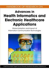 Handbook of Research on Advances in Health Informatics and Electronic Healthcare Applications