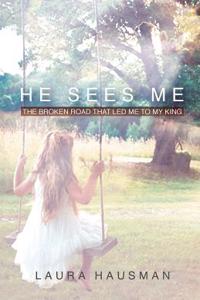He Sees Me