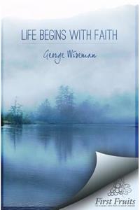 Life Begins with Faith: Poems and Meditations