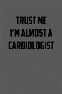 Trust Me I�m Almost a Cardiologist