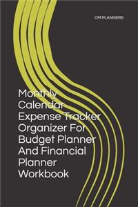 Monthly Calendar Expense Tracker Organizer For Budget Planner And Financial Planner Workbook