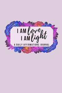 I Am Love I Am Light