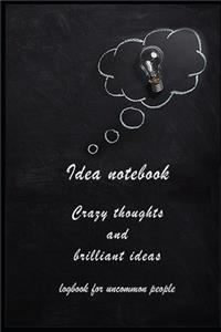 Idea notebook, Crazy thougts and brilliant ideas