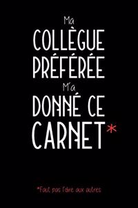 Ma Collègue Préférée M'a Donné Ce Carnet