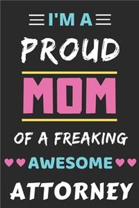 I'm A Proud Mom Of A Freaking Awesome Attorney