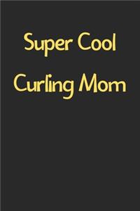 Super Cool Curling Mom