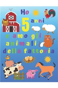 Ho 5 anni e amo gli animali della fattoria