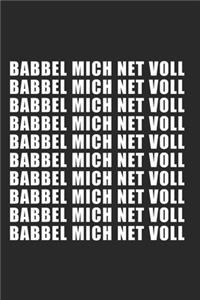Babbel Mich Net Voll