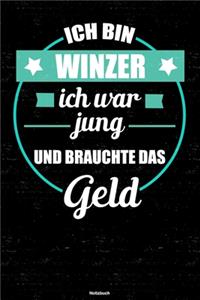 Ich bin Winzer ich war jung und brauchte das Geld Notizbuch
