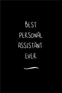 Best Personal Assistant. Ever