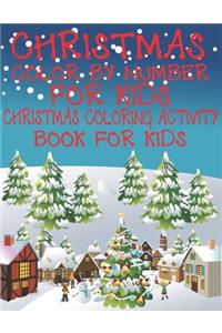 Christmas Color By Number for Kids Christmas Coloring Activity Book For Kids