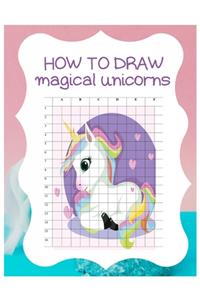 How to Draw Magical Unicorns