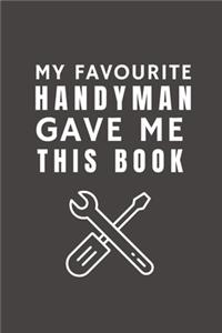 My Favourite HANDYMAN Gave Me This Book