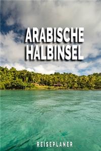 Arabische Halbinsel - Reiseplaner