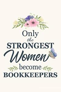 Only The Strongest Women Become Bookkeepers