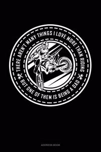 There Aren't Many Things I Love More Than Riding But One Of Them Is Being A Dad