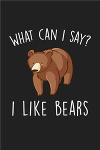 What Can I Say I Like Bears