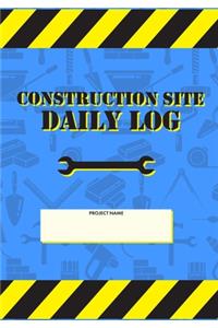 Construction Site Daily Log