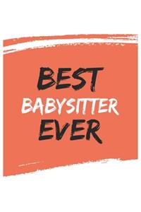 Best babysitter Ever babysitters Gifts babysitter Appreciation Gift, Coolest babysitter Notebook A beautiful