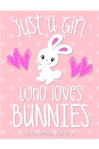 Just a Girl Who Loves Bunnies