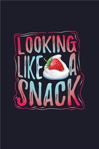 Looking Like A Snack
