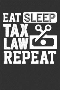 Eat Sleep Tax Law Repeat