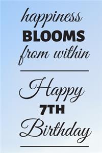 Happiness Blooms from within Happy 7th Birthday