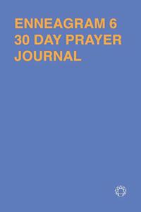 Enneagram 6 - 30 Day Prayer Journal