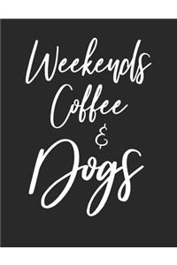 Weekends Coffee & Dogs