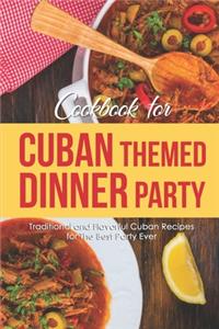 Cookbook for Cuban Themed Dinner Party