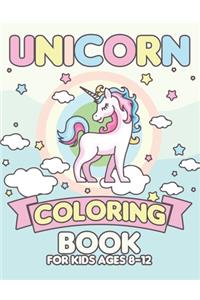 Unicorn Coloring Book for Kids Ages 8-12