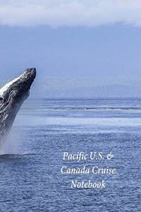 Pacific U.S. & Canada Cruise Notebook