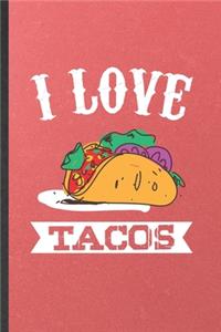I Love Tacos