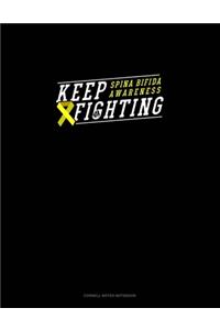 Keep Fighting Spina Bifida Awareness