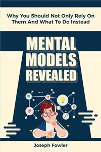 Mental Models Revealed