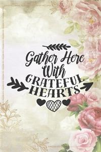 Gather Here With Grateful Hearts