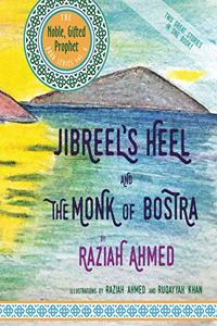Jibreel's Heel & The Monk of Bostra
