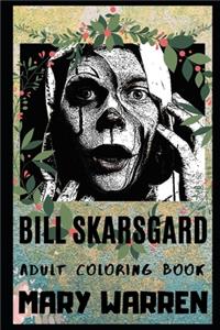 Bill Skarsgard Adult Coloring Book