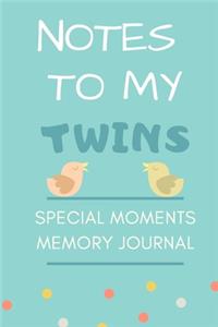 Notes to my Twins