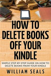 How To Delete Books Off Your Kindle