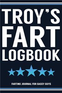 Troy's Fart Logbook Farting Journal For Gassy Guys