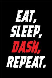 Eat, Sleep, Dash, Repeat