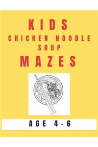 Kids Chicken Noodle Soup Mazes Age 4-6
