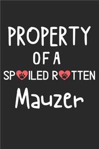 Property Of A Spoiled Rotten Mauzer