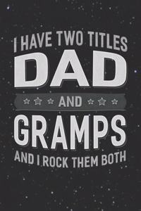 I Have Two Titles Dad And Gramps And I Rock Them Both