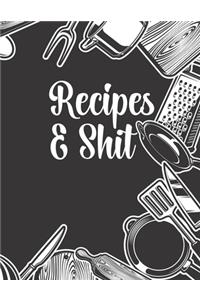 Recipes & Shit