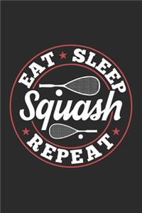 Eat Sleep Squash Repeat