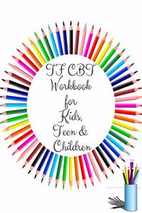 TF CBT Workbook for Kids, Teen and Children