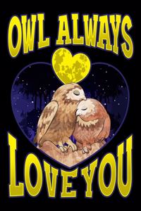 Owl Always Love You